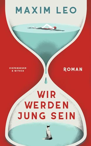 Wir werden jung sein: Roman von Kiepenheuer&Witsch